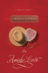A Marriage of the Heart: An Amish Love Novella - Kelly Long