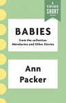 Babies (A Vintage Short) - Ann Packer