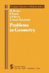 Problems in Geometry - Marcel Berger, Pierre Pansu, Jean-Pic Berry, Xavier Saint-Raymond