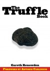 The Truffle Book - Gareth Renowden