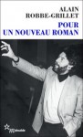 Pour un Nouveau Roman - Alain Robbe-Grillet