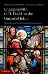 Engaging with C. H. Dodd on the Gospel of John - Tom Thatcher, Catrin Williams