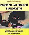 Pokażcie mi brzuch terrorystki - Roman Warszewski