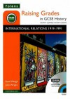 International Relations, 1919 1991 (Raising Grades In Gcse History) - Steve Waugh