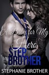 A Baby for My Hero Stepbrother: Forbidden Billionaire Romance - Stephanie Brother