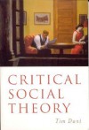 Critical Social Theory: Culture, Society and Critique - Tim Dant