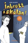 Inbrott i skolan! - Lena Lilleste