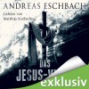 Das Jesus-Video - Andreas Eschbach, Matthias Koeberlin, Lübbe Audio