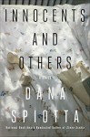 Innocents and Others: A Novel - Dana Spiotta