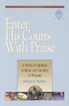 Enter His Courts with Praise: Volume IV - Robert Webber