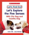 Let's Explore the Five Senses with City Dog and Country Dog - Laine Falk, Joan Michael