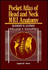 Pocket Atlas Of Head And Neck Mri Anatomy - Robert B. Lufkin, William N. Hanafee