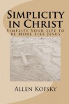 Simplicity in Christ - Allen Kofsky, Helen Lenz, James Aaron Tecumseh Sinclair