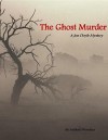 The Ghost Murder: A Jon Doyle Mystery - Atalhea Woodam