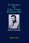 T-Patchers vs. Tiger Tanks, Rutabaga Diet: World War II, a Corporal's Diary - David Gee