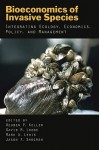 Bioeconomics of Invasive Species: Integrating Ecology, Economics, Policy, and Management - Reuben P. Keller, Mark A. Lewis, David M. Lodge, Jason F. Shorgen