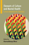 Elements of Culture and Mental Health: Critical Questions for Clinicians - Kamaldeep Bhui