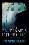 The Falklands Intercept: MI5, Surete, CIA - Crispin Black