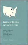 Political Parties in Local Areas - William J. Crotty