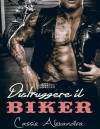 Distruggere il Biker - Cassie Alexandra, Veronica Picone