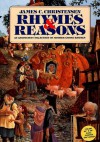 Rhymes & Reasons: An Annotated Collection of Mother Goose Rhymes - James C. Christensen