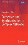 Consensus and Synchronization in Complex Networks - Ljupco Kocarev