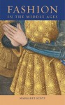 Fashion in the Middle Ages - Margaret Scott