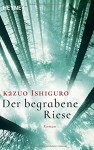 Der begrabene Riese: Roman - Kazuo Ishiguro, Barbara Schaden