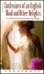 Confessions of an English Maid and Other Delights - James Jennings