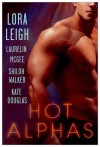 Hot Alphas - Lora Leigh, Laurelin McGee, Shiloh Walker, Kate Douglas