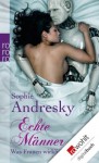 Echte Männer: Was Frauen wirklich wollen (German Edition) - Sophie Andresky