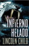 Infierno Helado - Lincoln Child