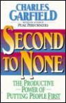 Second to None: The Productive Power of Putting People First - Charles Garfield