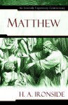 Matthew (Ironside Expository Commentaries) - H.A. Ironside