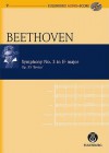 Symphony No. 3 in E-flat Major Op. 55 Eroica Symphony: Eulenburg Audio+Score Series - Ludwig van Beethoven