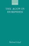 The Agon in Euripides - Michael Lloyd