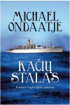 Kačių stalas - Michael Ondaatje, Marius Burokas