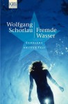 Fremde Wasser: Denglers dritter Fall (German Edition) - Wolfgang Schorlau