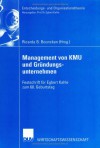 Management Von Kmu Und Gr Ndungsunternehmen: Festschrift Fur Eguber T Kahle Zum 60. Geburtstag (2003) - Ricarda B. Bouncken