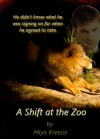 A Shift at the Zoo - Miya Kressin