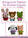 Amigurumi Pattern for Animal Friends (Easy Crochet Doll Patterns) - Sayjai