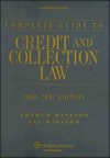 Complete Guide to Credit and Collection Law - Arthur Winston, Jay Winston