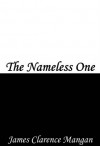 The Nameless One - James Clarence Mangan