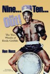 Nine... Ten... and Out!: The Two Worlds of Emile Griffith - Ron Ross