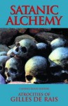 Satanic Alchemy: Atrocities of Gilles de Rais - Candice Black