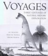 Voyages of Discovery: Three Centuries of Natural History Exploration - Anthony Rice