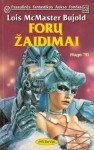 Forų žaidimai - Lois McMaster Bujold, Nomeda Berkuvienė