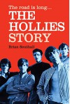 The road is long: THE HOLLIES STORY - Brian Southall, David Roberts