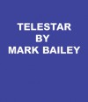 Telestar - Mark Bailey