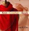 Knit and Crochet with Beads - Lily Chin